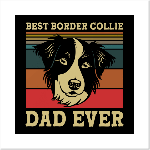 Best Border Collie Dad Ever Wall Art by RobertDan